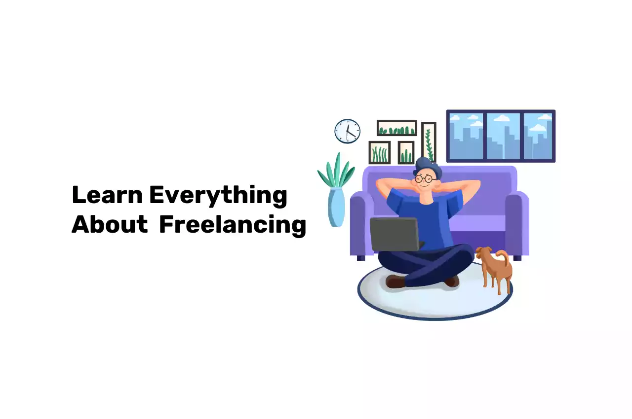 Learn Everything About Freelancing